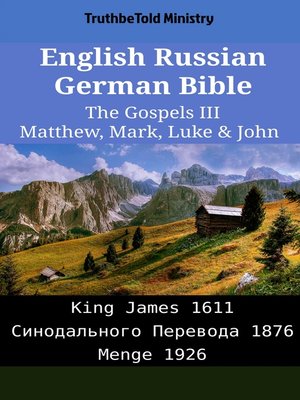 cover image of English Russian German Bible--The Gospels III--Matthew, Mark, Luke & John